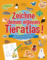 Zeichne deinen eigenen Tieratlas! Über 170 Tiere von 7 Kontinenten. Ganz einfach Schritt für Schritt. Für Kinder ab 6 Jahren - Rimma Zainagova