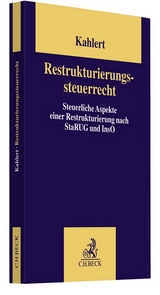 Restrukturierungssteuerrecht - Günter Kahlert