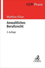 Anwaltliches Berufsrecht - Kilian, Matthias; Koch, Ludwig