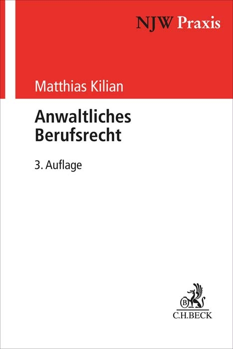 Anwaltliches Berufsrecht - Matthias Kilian, Ludwig Koch