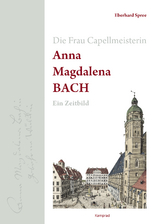 Die Frau Capellmeisterin Anna Magdalena Bach - Eberhard Spree