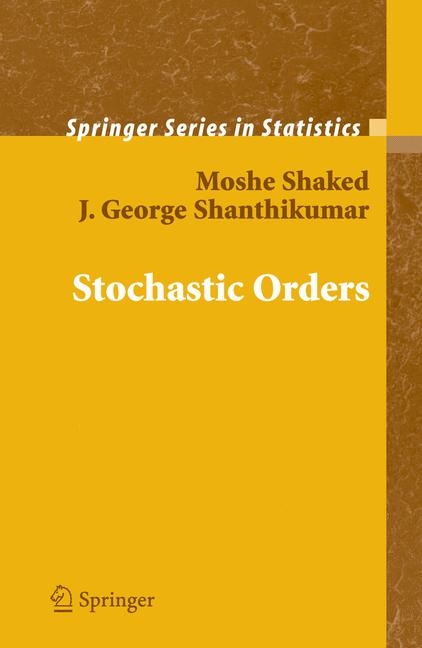 Stochastic Orders - Moshe Shaked, J. George Shanthikumar