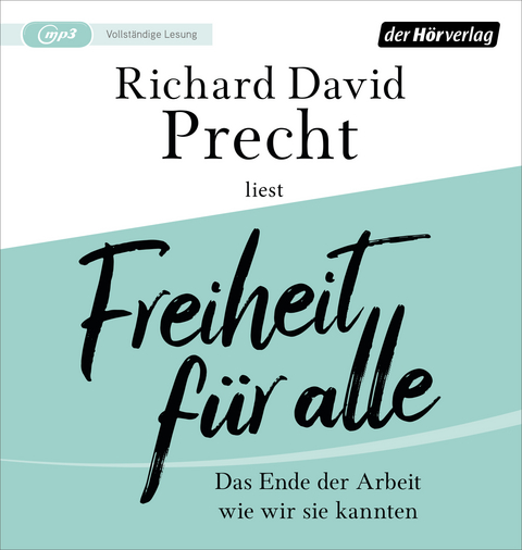 Freiheit für alle - Richard David Precht