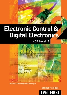 Electronic Control & Digital Electronics NQF2 Student's Book - Jowaheer Consulting and Technologies Jowaheer Consulting and Technologies
