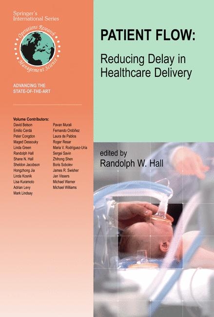 Patient Flow: Reducing Delay in Healthcare Delivery - 