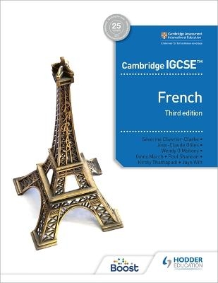 Cambridge IGCSE™ French Student Book Third Edition - Jean-Claude Gilles, Kirsty Thathapudi, Wendy O'Mahony, Virginia March, Jayn Witt