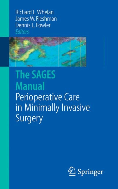 SAGES Manual of Perioperative Care in Minimally Invasive Surgery - 
