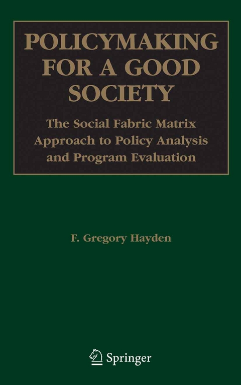 Policymaking for a Good Society - F. Gregory Hayden