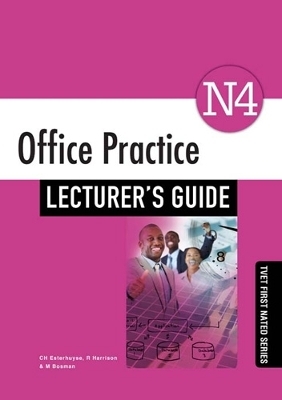 Office Practice N4 Lecturer's Guide - C.H. Esterhuyse, R. Harrison, M. Bosman