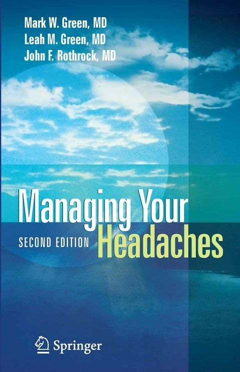 Managing Your Headaches - Mark W. Green, Leah M. Green, John F. Rothrock