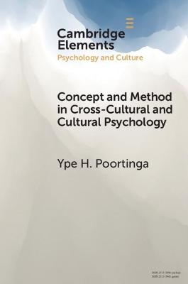 Concept and Method in Cross-Cultural and Cultural Psychology - Ype H. Poortinga