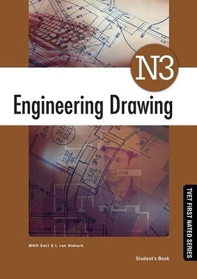 Engineering Drawing N3 Student's Book - L. Van Niekerk, M.W.H. Smit