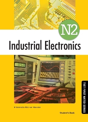 Industrial Electronics N2 Student's Book - M. Gobind, R.B.J. van Heerden