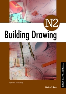 Building Drawing N2 Student's Book - Sparrows Consulting Sparrows Consulting