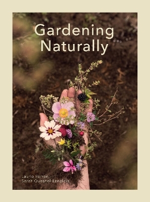 Gardening, Naturally - Laurie Perron, Sarah Quesnel-Langlois