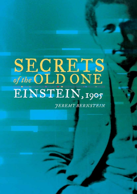 Secrets of the Old One -  Jeremy Bernstein