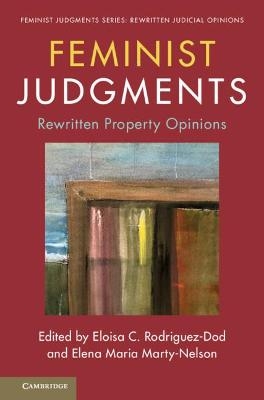 Feminist Judgments: Rewritten Property Opinions - 