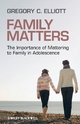 Family Matters - Gregory C. Elliott