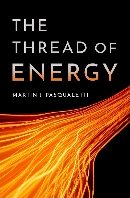 The Thread of Energy - Martin J. Pasqualetti