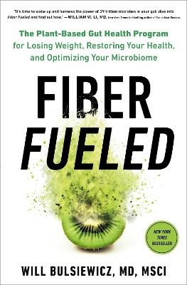 Fiber Fueled - Will Bulsiewicz MD