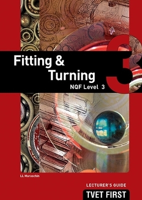 Fitting & Turning NQF3 Lecturer's Guide - L.L. Maraschin