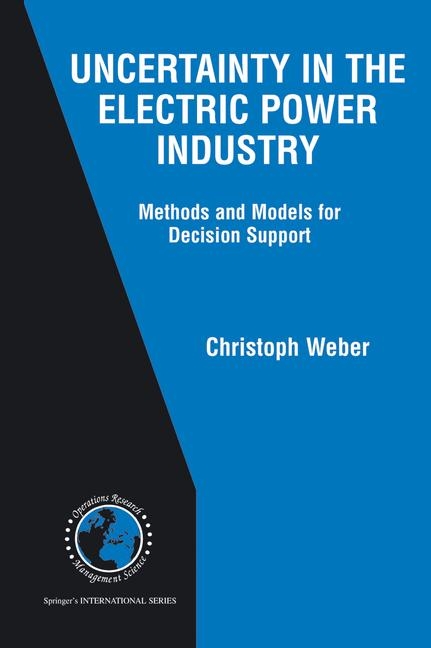 Uncertainty in the Electric Power Industry -  Christoph Weber