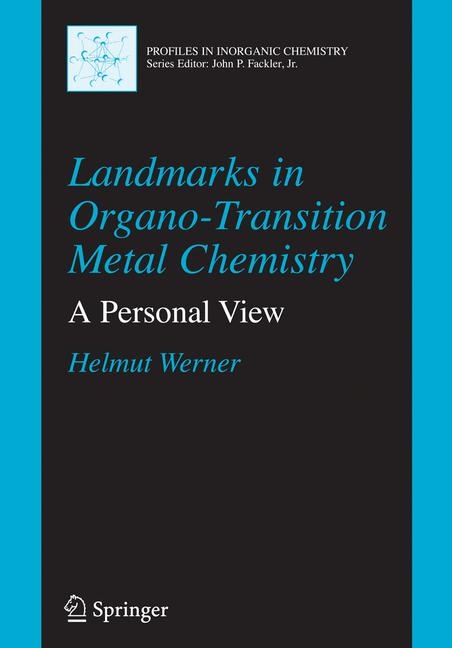 Landmarks in Organo-Transition Metal Chemistry -  Helmut Werner