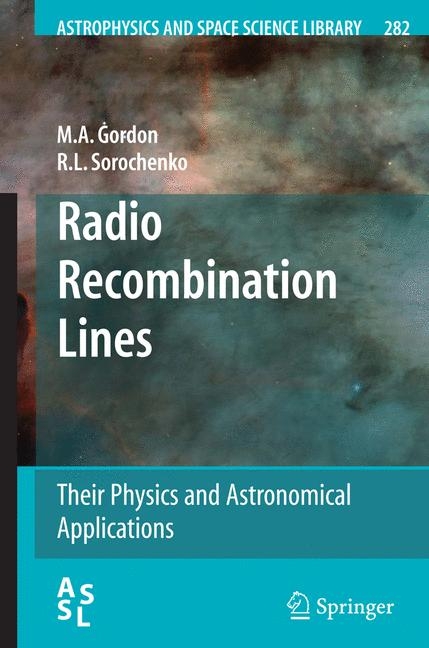 Radio Recombination Lines - M.A. Gordon, R.L. Sorochenko