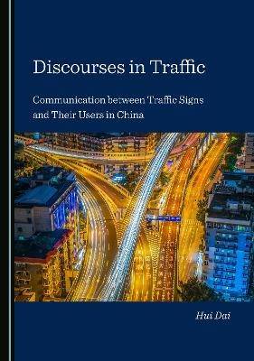 Discourses in Traffic - Hui Dai