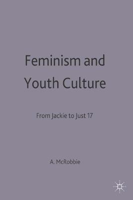 Feminism and Youth Culture - Angela McRobbie