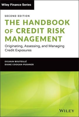 The Handbook of Credit Risk Management - Sylvain Bouteille, Diane Coogan-Pushner