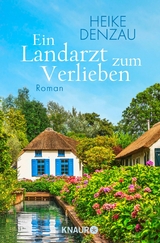 Ein Landarzt zum Verlieben -  Heike Denzau