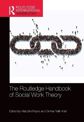 The Routledge Handbook of Social Work Theory - 