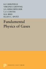 Fundamental Physics of Gases -  V. Griffing,  Karl Ferdinand Herzfeld