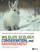 Wildlife Ecology, Conservation and Management - Anthony R. E. Sinclair, John M. Fryxell, Graeme Caughley