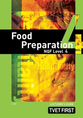 Food Preparation NQF4 Lecturer's Guide - H.D. Lotz