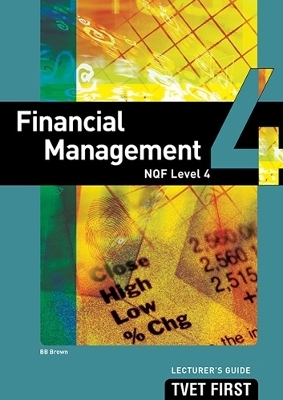 Financial Management NQF4 Lecturer's Guide - B.B. Brown