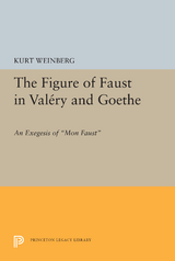 Figure of Faust in Valery and Goethe -  Kurt Weinberg