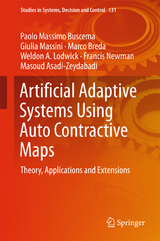 Artificial Adaptive Systems Using Auto Contractive Maps - Paolo Massimo Buscema, Giulia Massini, Marco Breda, Weldon A. Lodwick, Francis Newman, Masoud Asadi-Zeydabadi