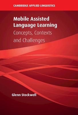 Mobile Assisted Language Learning - Glenn Stockwell