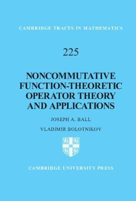 Noncommutative Function-Theoretic Operator Theory and Applications - Joseph A. Ball, Vladimir Bolotnikov