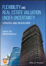 Flexibility and Real Estate Valuation under Uncertainty - David Geltner, Richard De Neufville