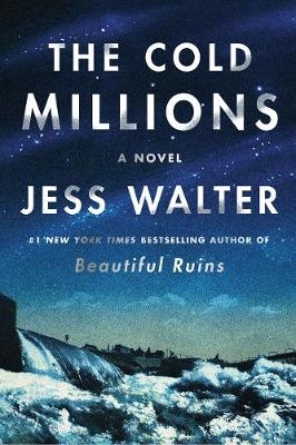 The Cold Millions - Jess Walter