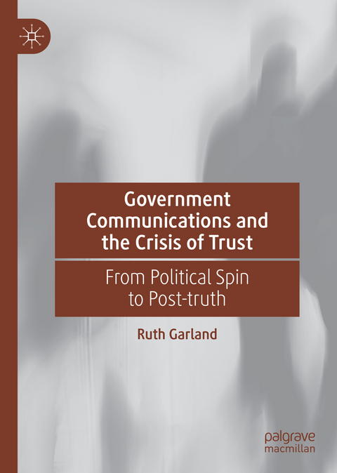 Government Communications and the Crisis of Trust - Ruth Garland