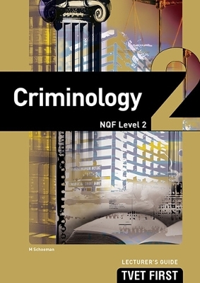 Criminology NQF2 Lecturer's Guide - M. Schoeman