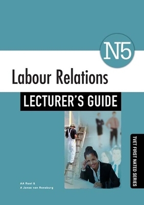 Labour Relations N5 Lecturer's Guide and CD (New) - A. Janse van Rensburg, A. Rust