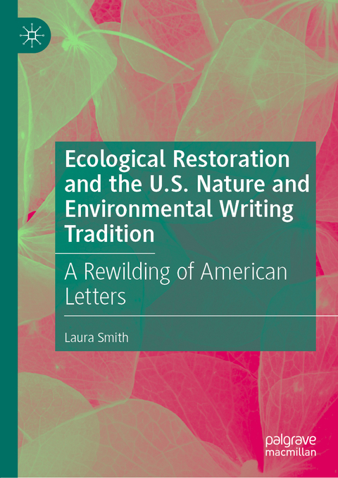 Ecological Restoration and the U.S. Nature and Environmental Writing Tradition - Laura Smith