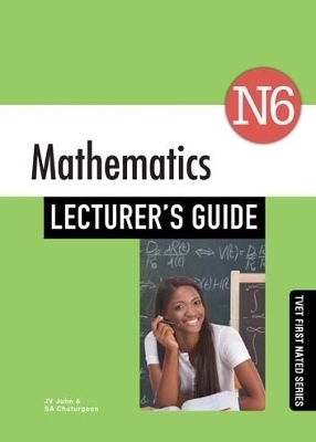 Mathematics N6 Lecturer's Guide