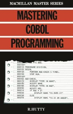 Mastering Cobol Programming - Roger Hutty