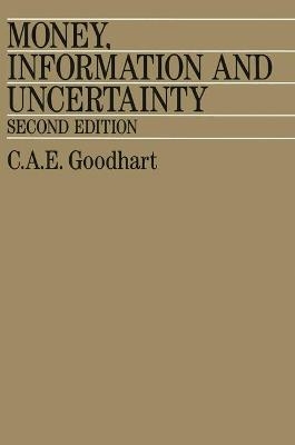 Money, Information and Uncertainty - C. A. E. Goodhart